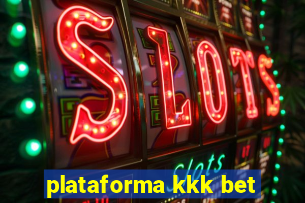 plataforma kkk bet